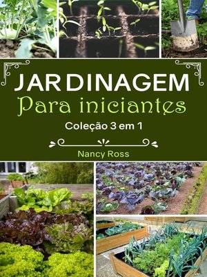 cover image of Jardinagem Para Iniciantes Coleção 3 em 1